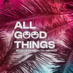 All Good Things (Come To An End) از AfroSalto