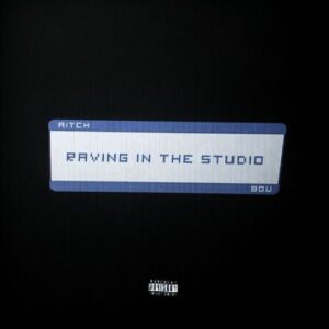 Raving In The Studio از Aitch