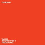 Taking Inventory Of A Frozen Lake از Thursday