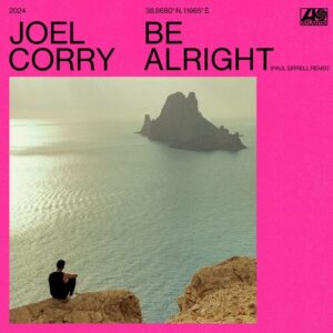 Be Alright (Paul Sirrell Remix) از Joel Corry