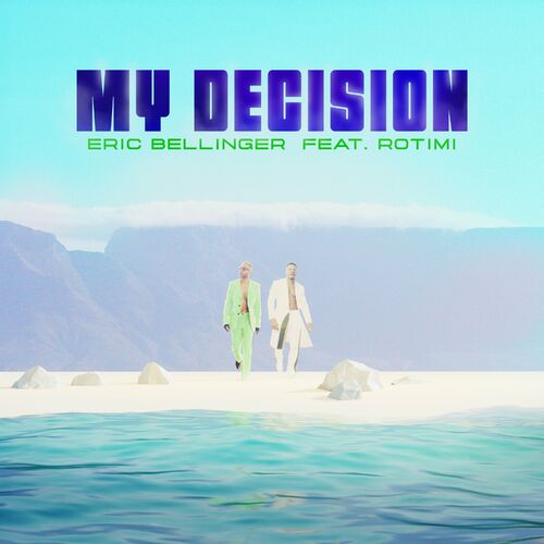 My Decision (feat. Rotimi) از Eric Bellinger