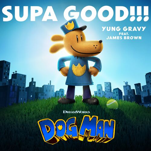 SUPA GOOD!!! (from Dog Man) از Yung Gravy