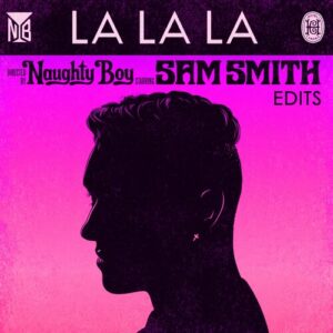 La La La (Edits) از Naughty Boy