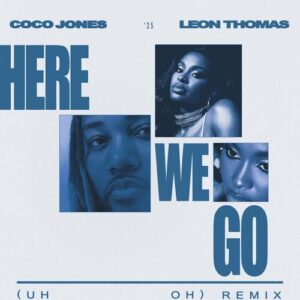 Here We Go (Uh Oh) (Remix) از Coco Jones