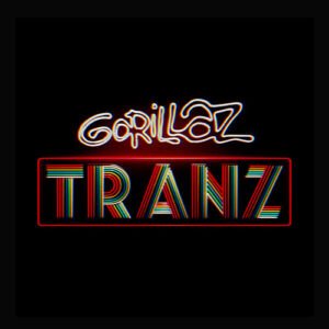 Tranz از Gorillaz