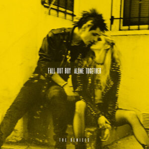 Alone Together (The Remixes) از Fall Out Boy