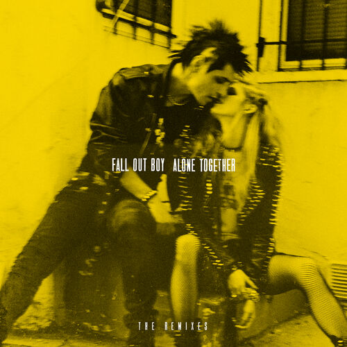 Alone Together (The Remixes) از Fall Out Boy