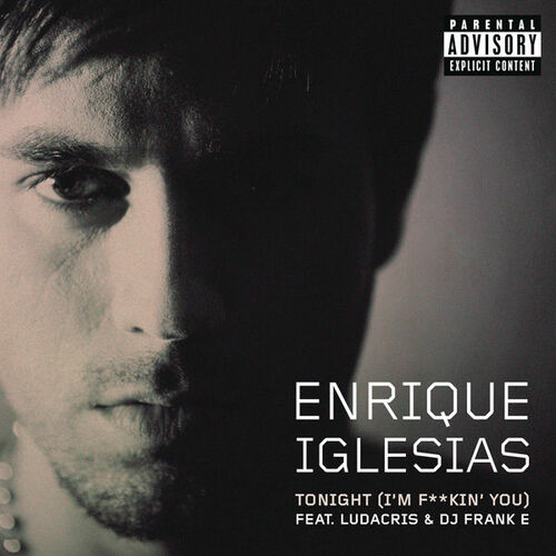 Tonight (I'm Fuckin' You) از Enrique Iglesias