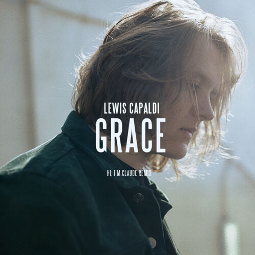 Grace (Hi, I’m Claude Remix) از Lewis Capaldi