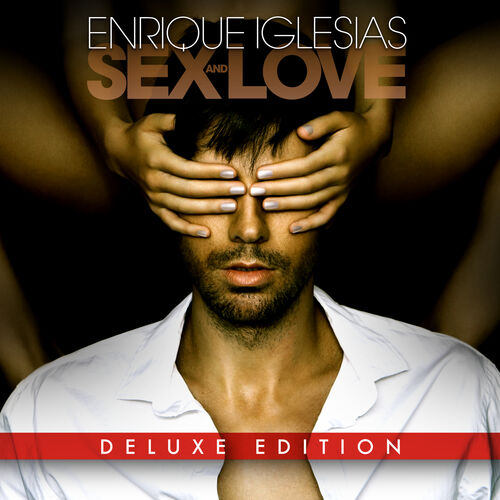 SEX AND LOVE (Deluxe Edition) از Enrique Iglesias