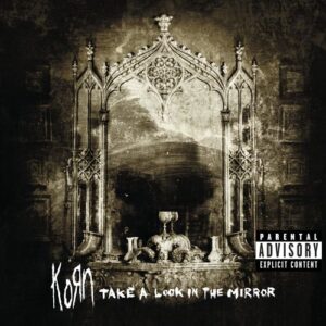 Take A Look In The Mirror از Korn