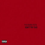 DON'T TRY THIS از Chase Atlantic