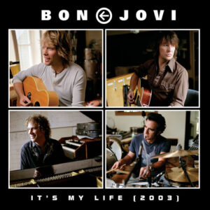 It's My Life (2003) از Bon Jovi