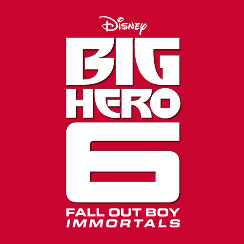 Immortals (From "Big Hero 6”) از Fall Out Boy