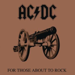 For Those About to Rock (We Salute You) از AC/DC