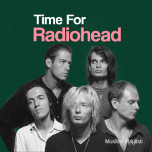 Time for Radiohead پلی لیست جذاب از بندرادیوهد