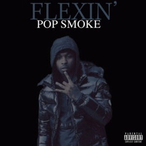 Flexin' از Pop Smoke