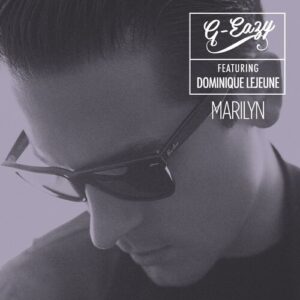 Marilyn (feat. Dominique Lejeune) از G-Eazy