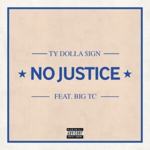 No Justice (feat. Big TC) از Ty Dolla $ign