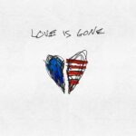 Love Is Gone (feat. Drew Love & JAHMED) از G-Eazy