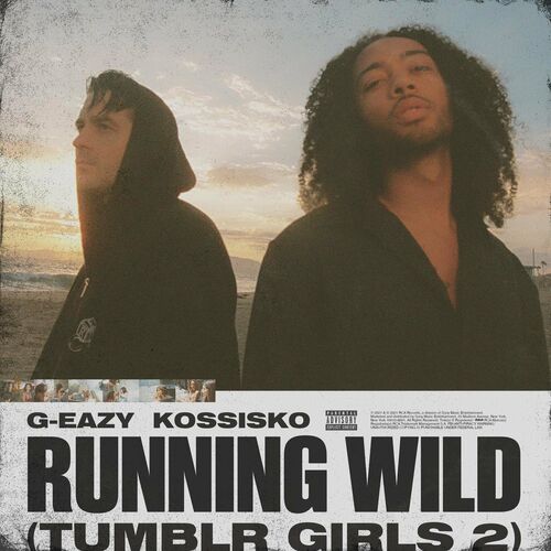 Running Wild (Tumblr Girls 2) (feat. Kossisko) از G-Eazy