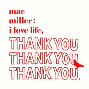 I Love Life, Thank You از Mac Miller