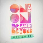 On And On And Beyond از Mac Miller