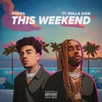 This Weekend (feat. Ty Dolla $ign) از Phora