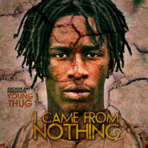 I Came from Nothing 2 از Young Thug