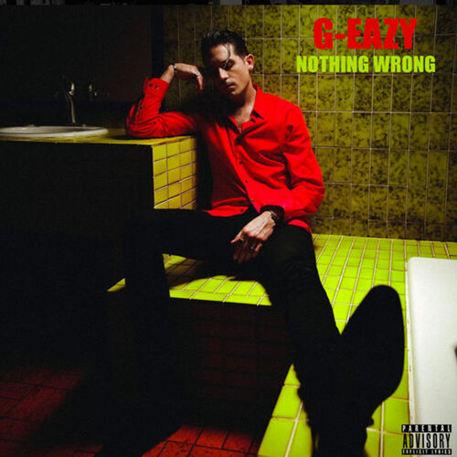 Nothing Wrong Ep از G-Eazy