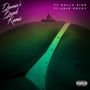 Dawsin's Breek (feat. A$AP Rocky) (Remix) از Ty Dolla $ign