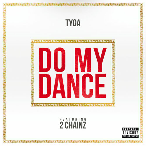 Do My Dance (Explicit) از Tyga