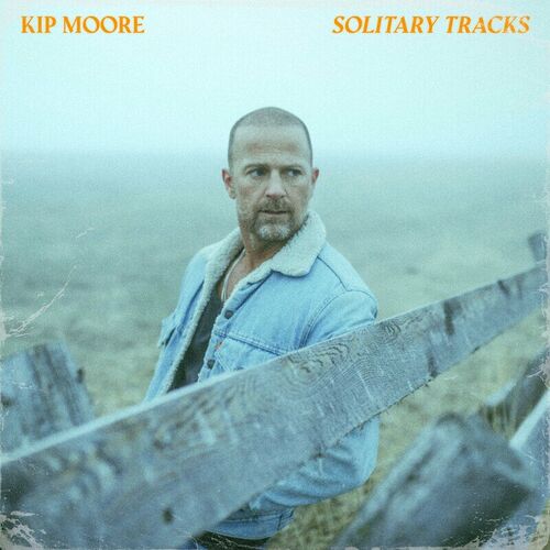 Solitary Tracks از Kip Moore