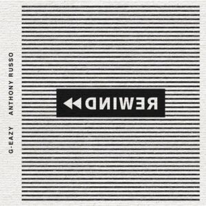 Rewind (feat. Anthony Russo) از G-Eazy