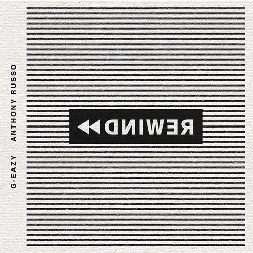 Rewind (feat. Anthony Russo) از G-Eazy