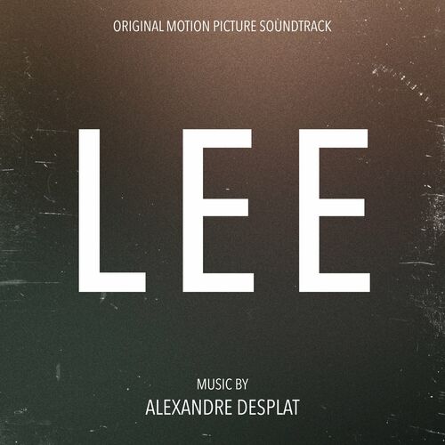 Lee (Original Motion Picture Soundtrack) از Alexandre Desplat