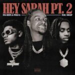Hey Sarah Pt. 2 (feat. NoCap) از FCG Heem