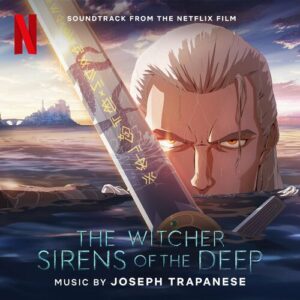 The Witcher: Sirens of the Deep (Soundtrack from the Netflix Film) از Joseph Trapanese