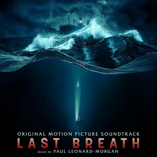 Last Breath (Original Motion Picture Soundtrack) از Paul Leonard-Morgan