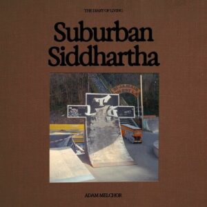 Suburban Siddhartha از Adam Melchor