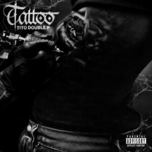 TATTOO از Tito Double P
