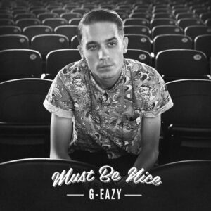 Must Be Nice از G-Eazy