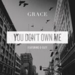 You Don't Own Me (feat. G-Eazy) از SAYGRACE