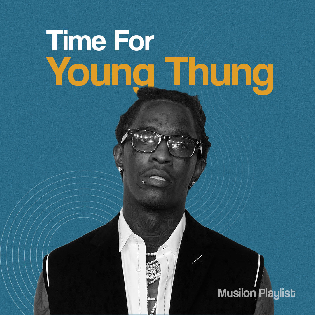 Time For Young Thug پلی لیست جذاب در موزیلون