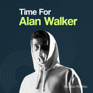 Time For Alan Walker پلی لیست برترین آهنگ های آلن والکر