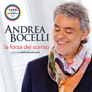 La forza del sorriso (Song For Expo Milano 2015) از Andrea Bocelli