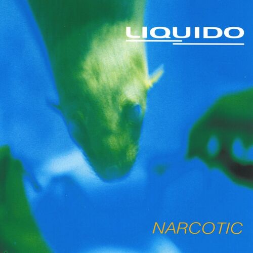 Narcotic از Liquido