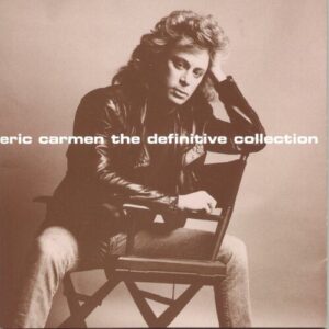 The Definitive Collection از Eric Carmen