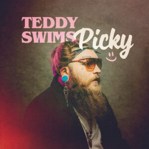 Picky از Teddy Swims