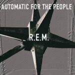 Automatic For The People از R.E.M.